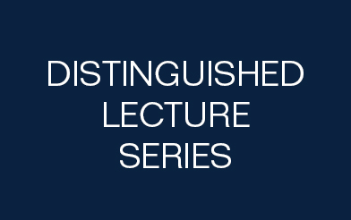 Distinguished Lecture Series